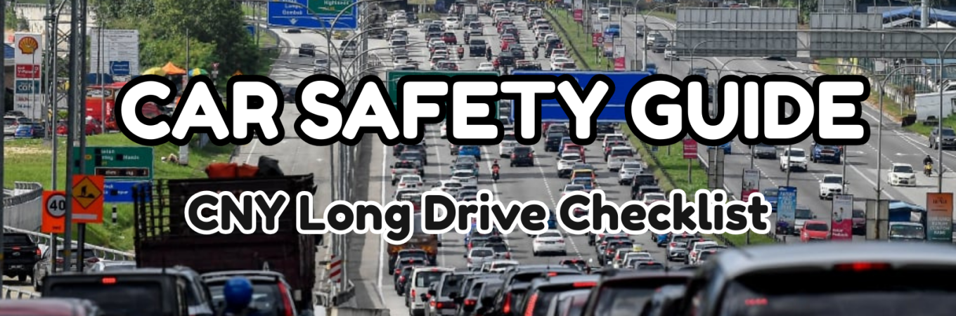 CNY long drive checklist car inspection before long highway travel