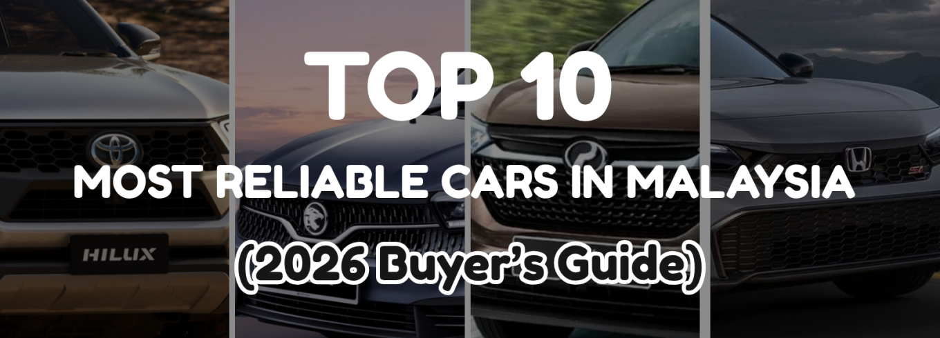 Top 10 Most Reliable Cars in Malaysia 2026