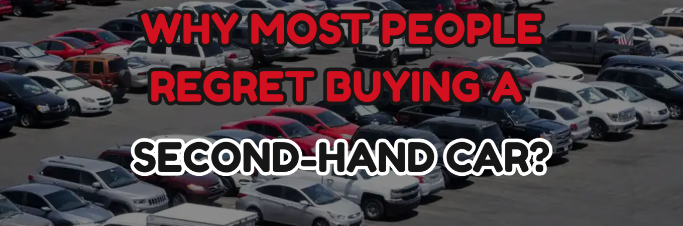 second hand car regret malaysia used car problems